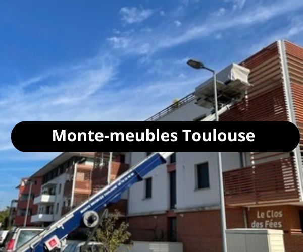 Monte-meubles Toulouse